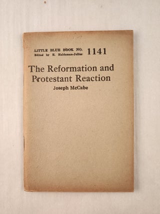 Item #47331 The Reformation and Protestant Reaction: Little Blue Book No. 1141. Joseph and...