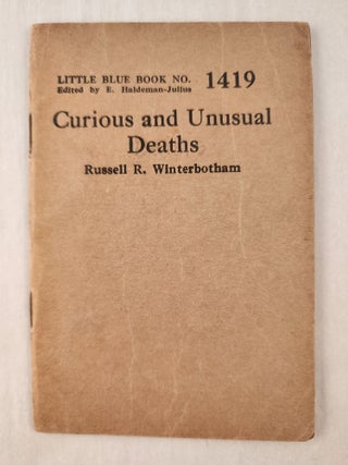 Item #47371 Curious and Unusual Deaths: Little Blue Book No. 1419. Russell R. and Winterbotham,...