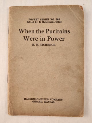 Item #47386 When the Puritains Were in Power: Pocket Series No. 286. H. M. and Tichenor, E....