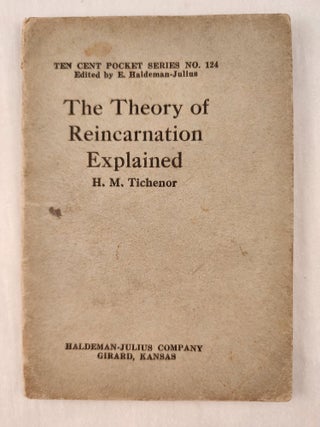 Item #47396 The Theory of Reincarnation Explained : Ten Cent Pocket Series No. 124. H. M. and...