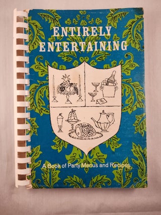 Item #47415 Entirely Entertaining: A Book of Party Menus and Recipes. Mrs. George D. F. Lamborn,...