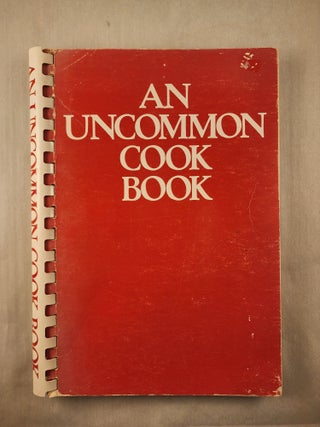 Item #47416 An Uncommon Cook Book. n/a