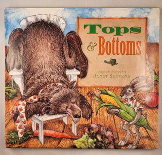 Item #47432 Tops & Bottoms. Janet adapted Stevens, illustrated by