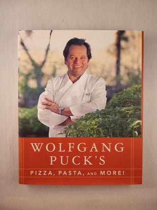 Item #47453 Wolfgang Puck’s Pizza, Pasta, and More! Wolfgang Puck, photographic, Steven Rothfeld