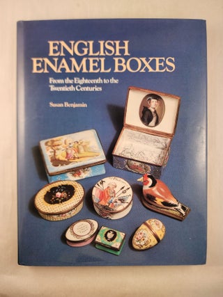 Item #47485 English Enamel Boxes From the Eighteenth to the Twentieth Centuries. Susan Benjamin