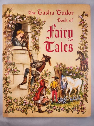 Item #47487 The Tasha Tudor Book of Fairy Tales. Tasha selected Tudor, Edited and