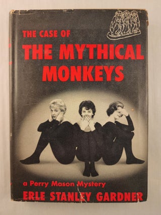 Item #47497 The Case of the Mythical Monkeys ( A Perry Mason Mystery). Erle Stanley Gardner
