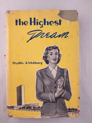 Item #47500 The Highest Dream. Phyllis A. Whitney