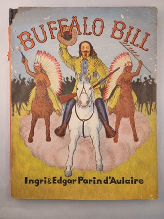 Item #47513 Buffalo Bill. Ingri d’Aulaire, Edgar Parin
