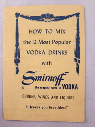 Item #47516 How to Mix the 12 Most Popular Vodka Drinks with Smirnoff Vodka. n/a