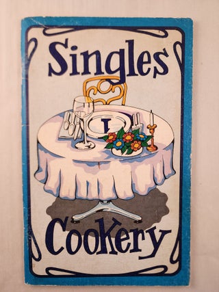 Item #47521 Singles Cookery. Irena and Chalmers, Bob Penny