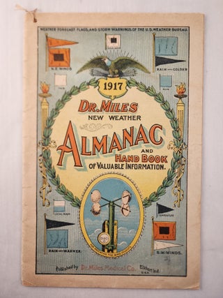 Item #47523 Dr. Miles New Weather Almanac and Hand Book of Valuable Information 1917. Dr. Miles...