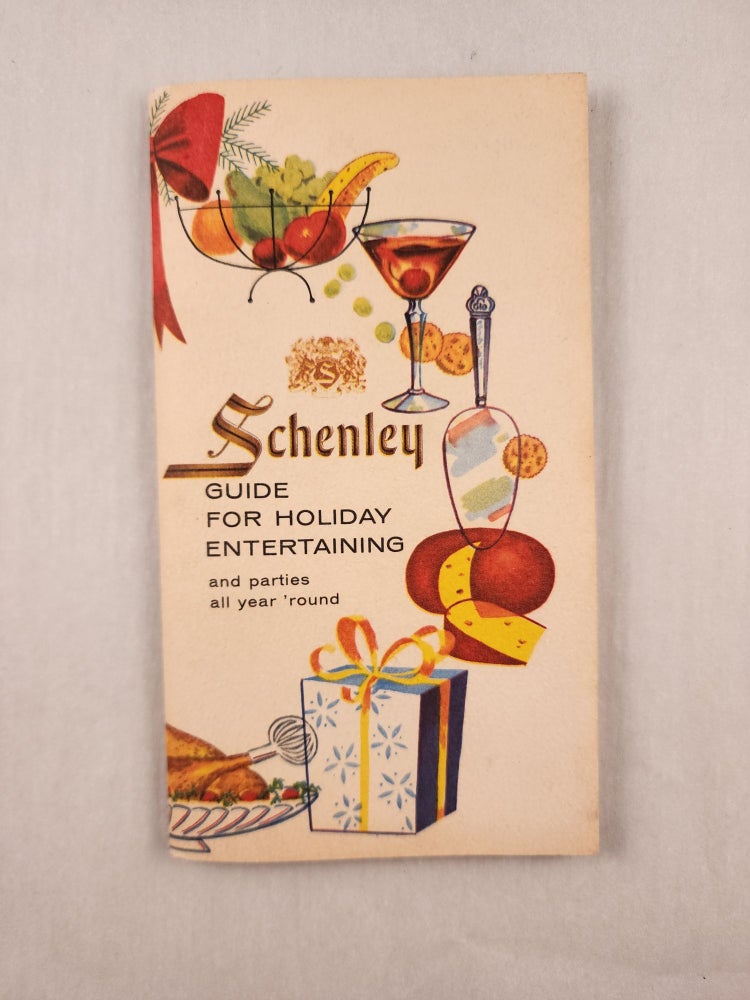 Item #47589 Schenley Guide for Holiday Entertaining and Parties all Year ‘Round. n/a.