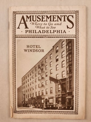 Item #47590 Amusements Where to Go and What to See: Philadelphia. n/a