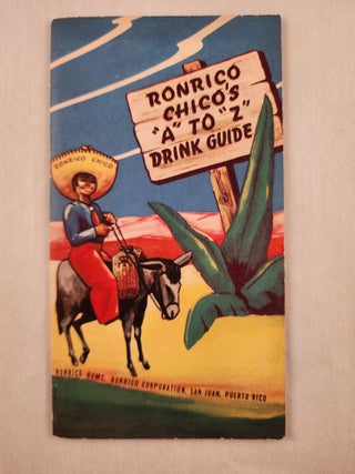 Item #47597 Ronrico Chico’s “A” To “Z” Drink Guide. Ronrico Corporation