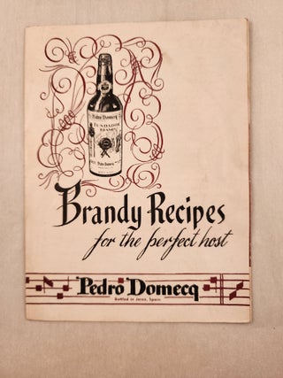 Item #47600 Brandy Recipes for the Perfect Host. Pedro Domecq
