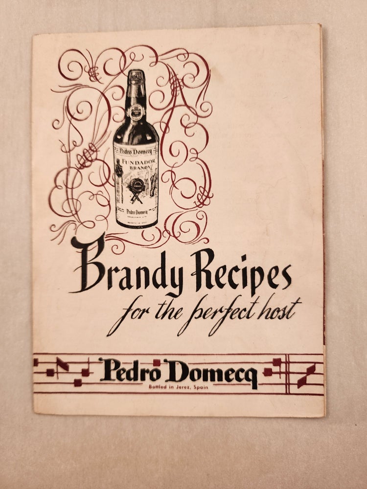 Item #47600 Brandy Recipes for the Perfect Host. Pedro Domecq.