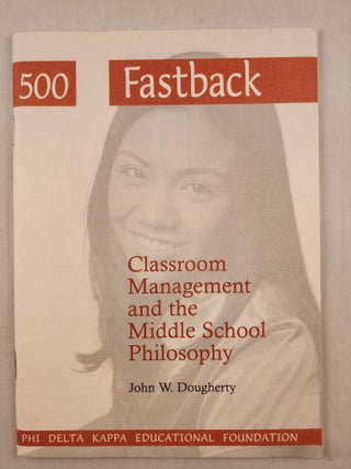 Item #47602 Classroom Management and the Middle School Philosophy. John W. Dougherty