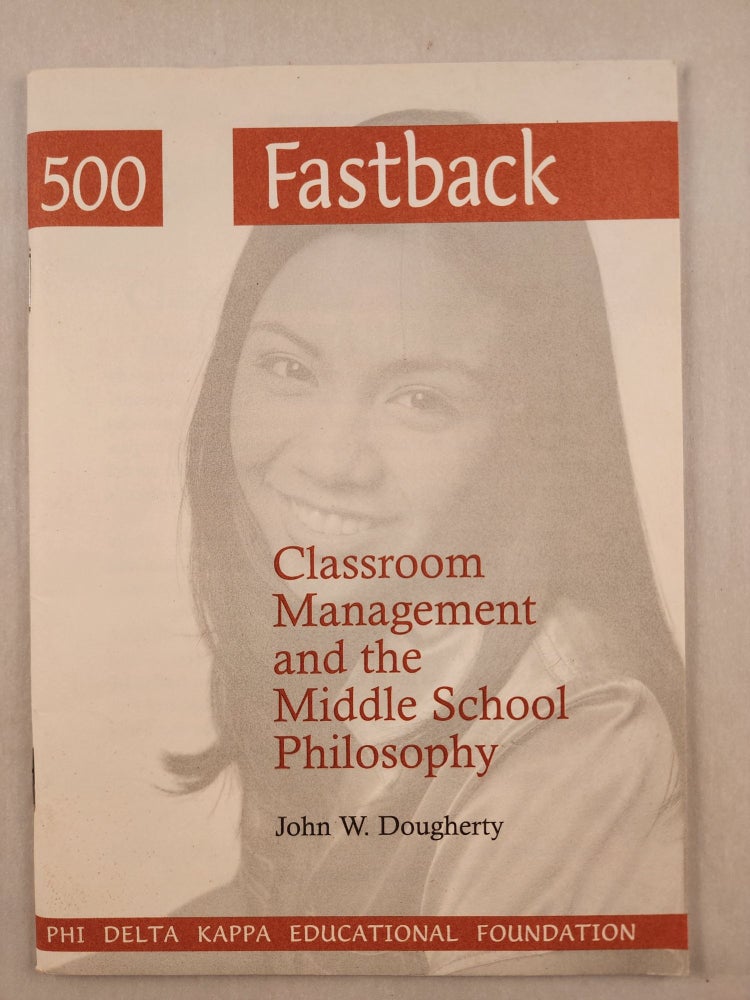 Item #47602 Classroom Management and the Middle School Philosophy. John W. Dougherty.