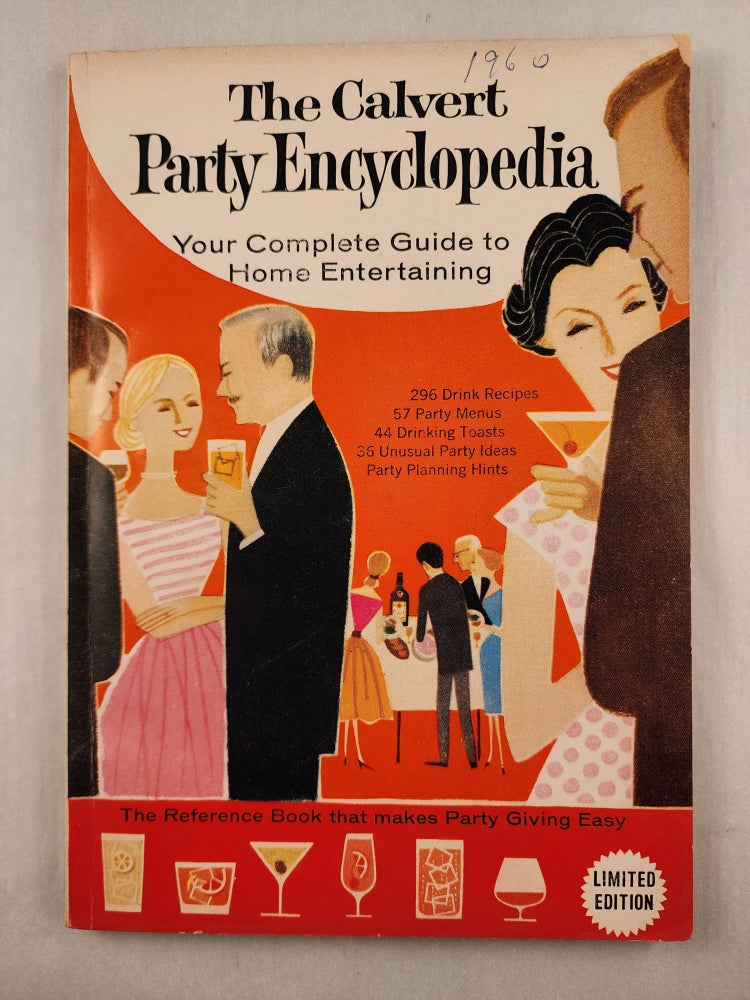 Item #47605 The Calvert Party Encyclopedia Your Complete Guide to Home Entertaining. Calvert Distiller Company.