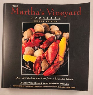 Item #47610 The Martha’s Vineyard Cookbook Over 250 Recipes and Lore from a Bountiful Island....