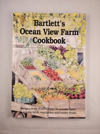 Item #47612 Bartlett’s Ocean View Farm Cookbook. Dorothy W. Bartlett