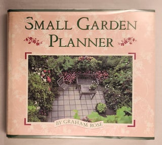 Item #47634 The Small Garden Planner. Graham Rose