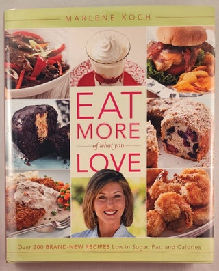 Item #47652 Eat More of What You Love. Marlene Koch, photographic, Steve Legato
