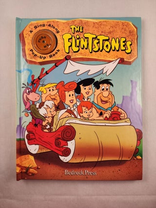 Item #47658 The Flintstones A Sing-Along Pop-Up Book. Kathryn and Siegler, Vaccaro Associates,...
