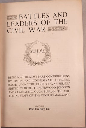 Item #47667 Battles and Leaders of the Civil War Volume I Being for the Most Part Contributions...