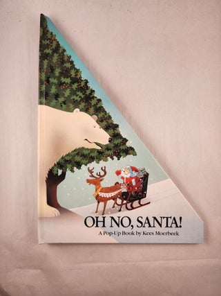 Item #47670 Oh No, Santa! A Pop-Up Book. Kees Moerbeek