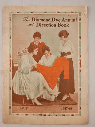 Item #47688 The Diamond Dye Annual and Direction Book No. 15, 1917-18