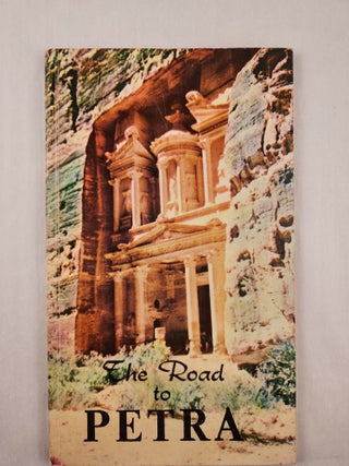 Item #47695 The Road to Petra: A Short Illustrated Guide to East Jordan. D. C. Baramki