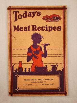 Item #47697 Today’s Meat Recipes. L. H. Snook