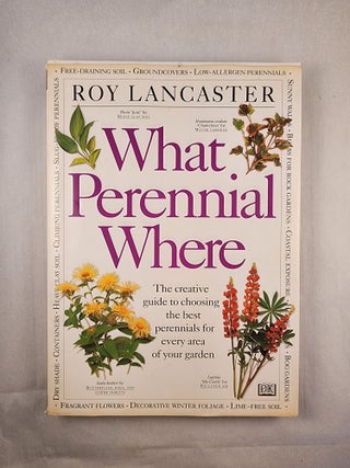 Item #47728 What Perennial Where. Roy Lancaster
