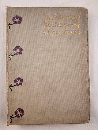 Item #47734 The Compleat Bachelor. Oliver Onions