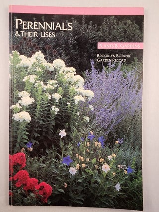 Item #47757 Perennials and Their Uses A Handbook #87. Brooklyn Botanic Garden