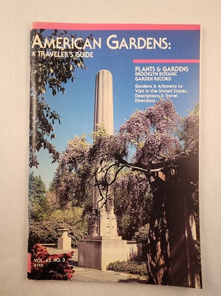 Item #47760 American Gardens: A Traveler’s Guide 1986. Brooklyn Botanic Garden
