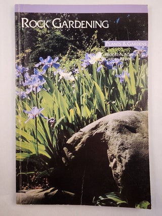 Item #47763 Rock Gardening. Brooklyn Botanic Garden