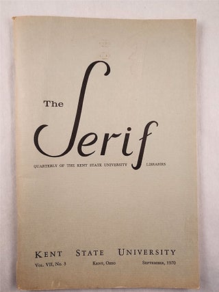 Item #47785 The Serif: Quarterly of the Kent State University Libraries Vol. VII, No. 3,...