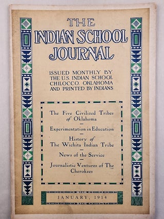 Item #47810 The Indian School Journal and the Work in the U.S. Indian Service, January, 1914....