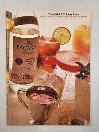 Item #47813 The Bacardi Party Book Recipes for Drinks, Punches, Snacks, Hors D’oeuvres
