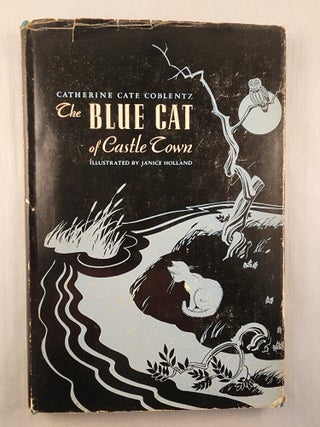 Item #47824 The Blue Cat of Castle Town. Catherine Cate and Coblentz, Janice Holland