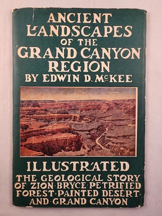 Item #47832 Ancient Landscapes of the Grand Canyon Region The Geology of Grand Canyon, Zion,...