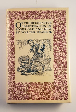 Item #4785 Of the Decorative Illustration of Books Old & New. Walter Crane