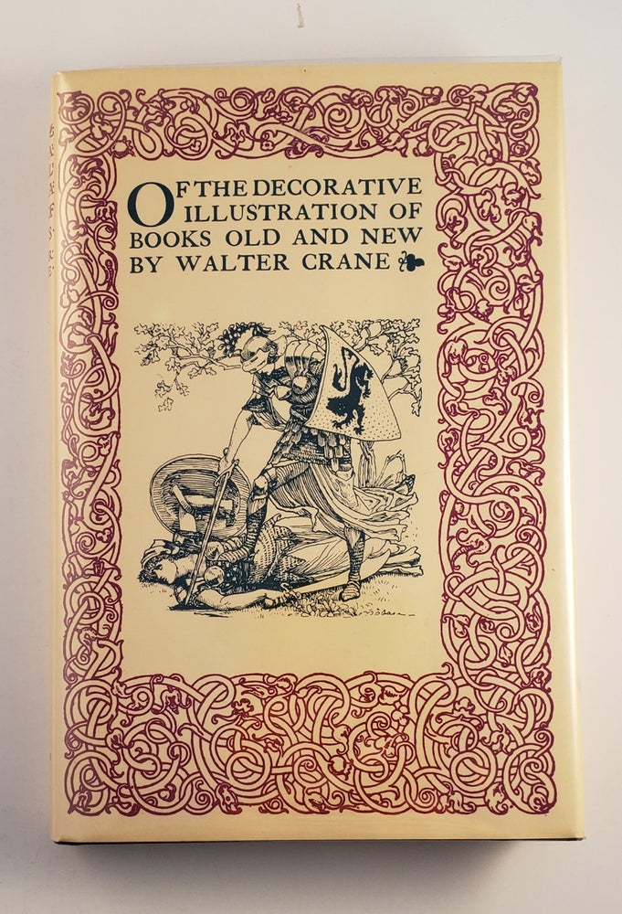 Item #4785 Of the Decorative Illustration of Books Old & New. Walter Crane.