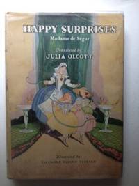Item #4788 Happy Surprises. Madame de Segur, Julia Olcott