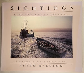 Item #47885 Sightings A Maine Coast Odyssey. Peter Ralston, an, Betsy, Andrew Wyeth