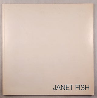 Item #47894 Janet Fish Major Paintings and Works on Paper. Canada: Marianne Friedland Gallery...