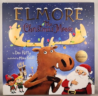 Item #47901 Elmore the Christmas Moose. Dev and Petty, Mike Boldt